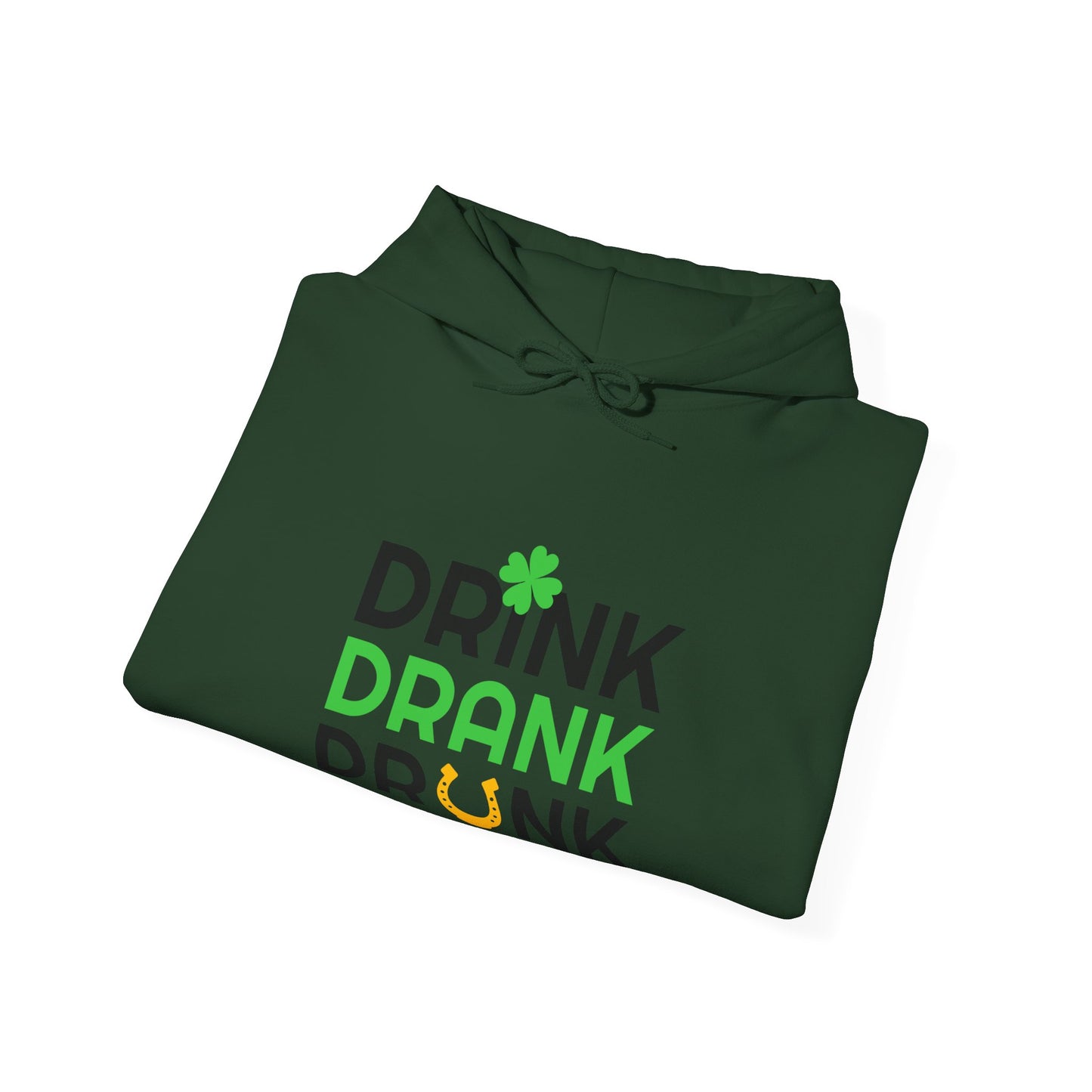 "Drink, Drank, Drunk" Hooded Sweatshirt