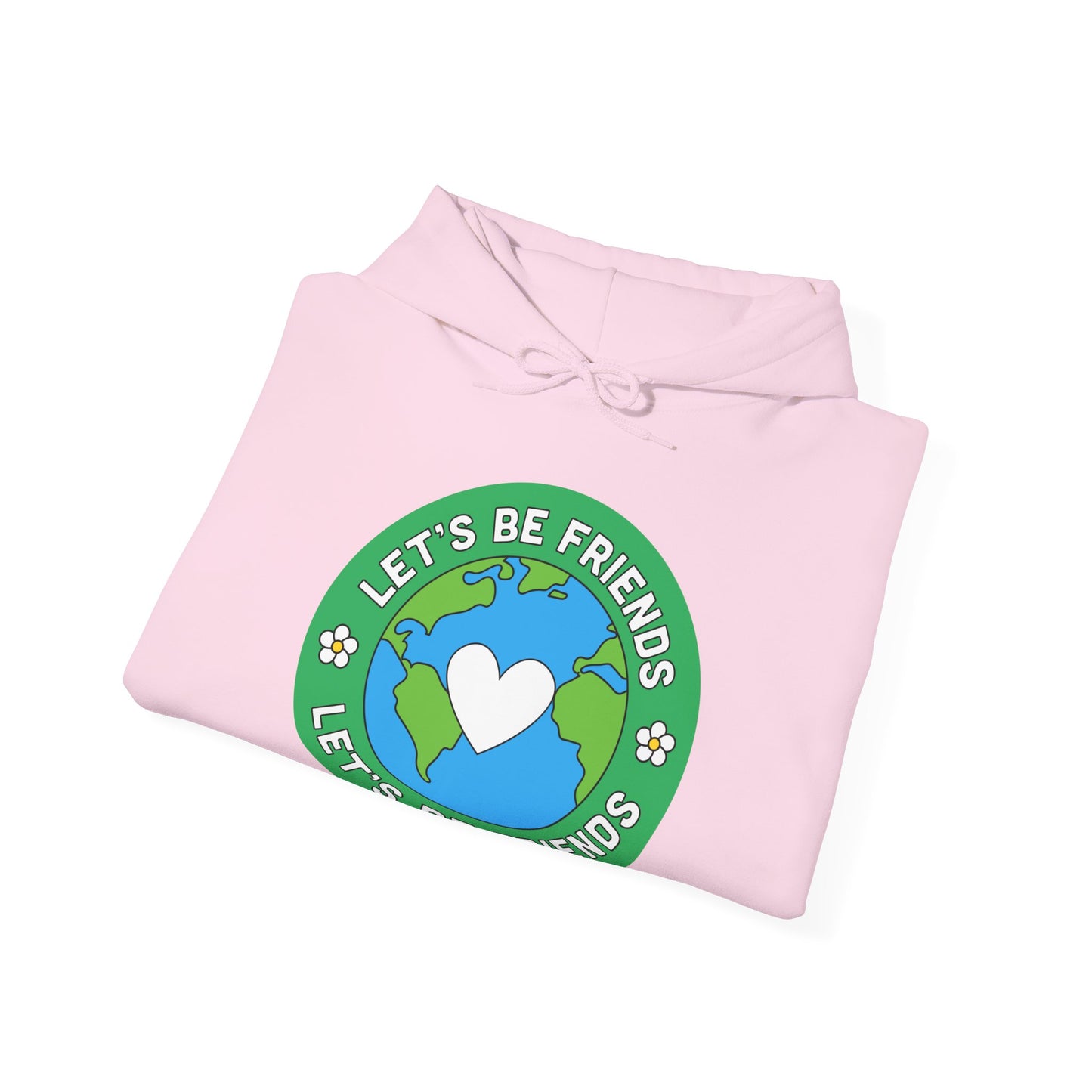 Let's Be Friends Hooded Sweatshirt