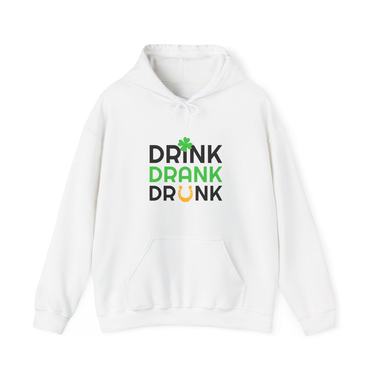 "Drink, Drank, Drunk" Hooded Sweatshirt