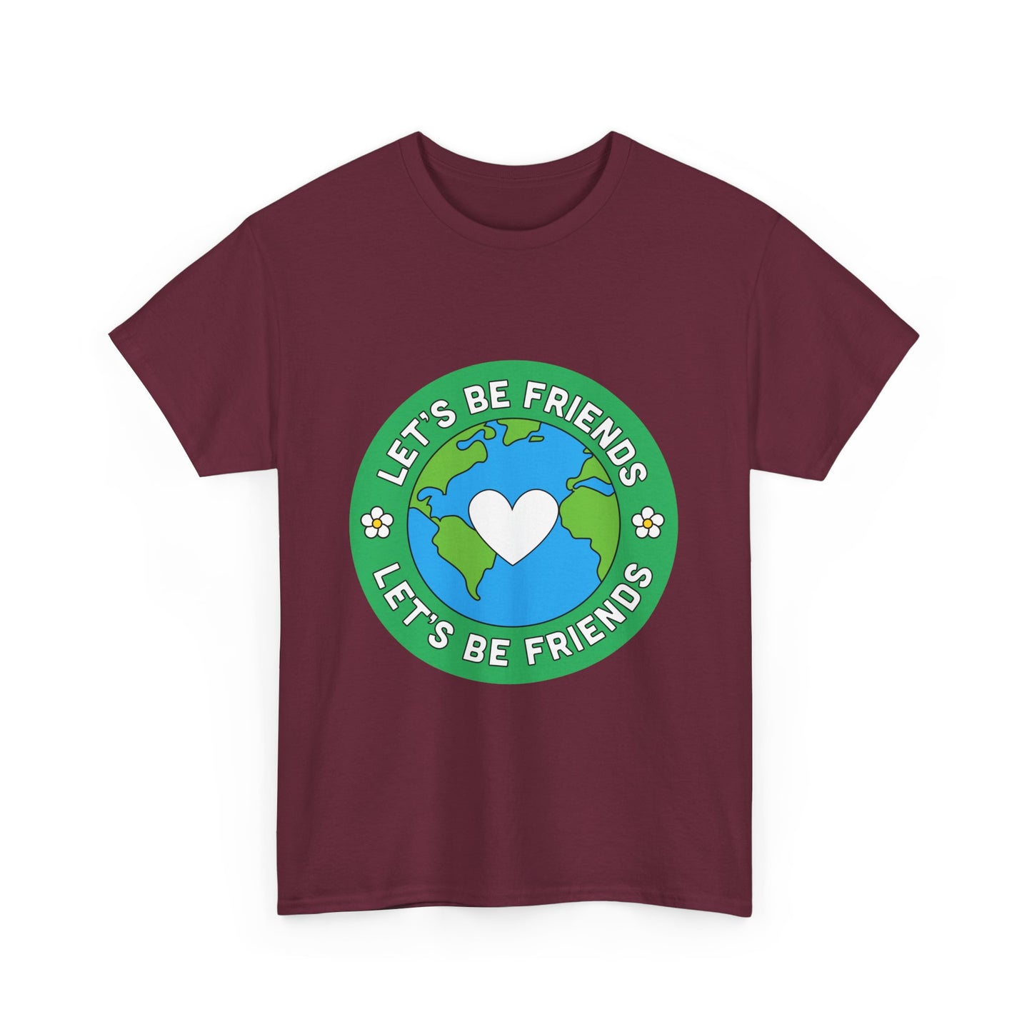 Let's Be Friends Heavy Cotton Tee