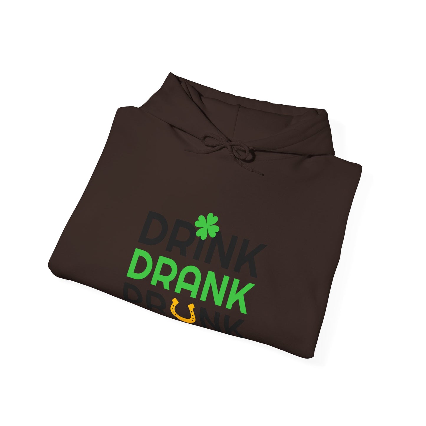 "Drink, Drank, Drunk" Hooded Sweatshirt