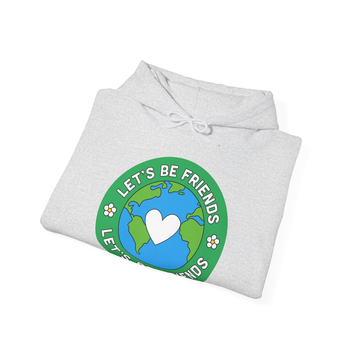 Let's Be Friends Hooded Sweatshirt