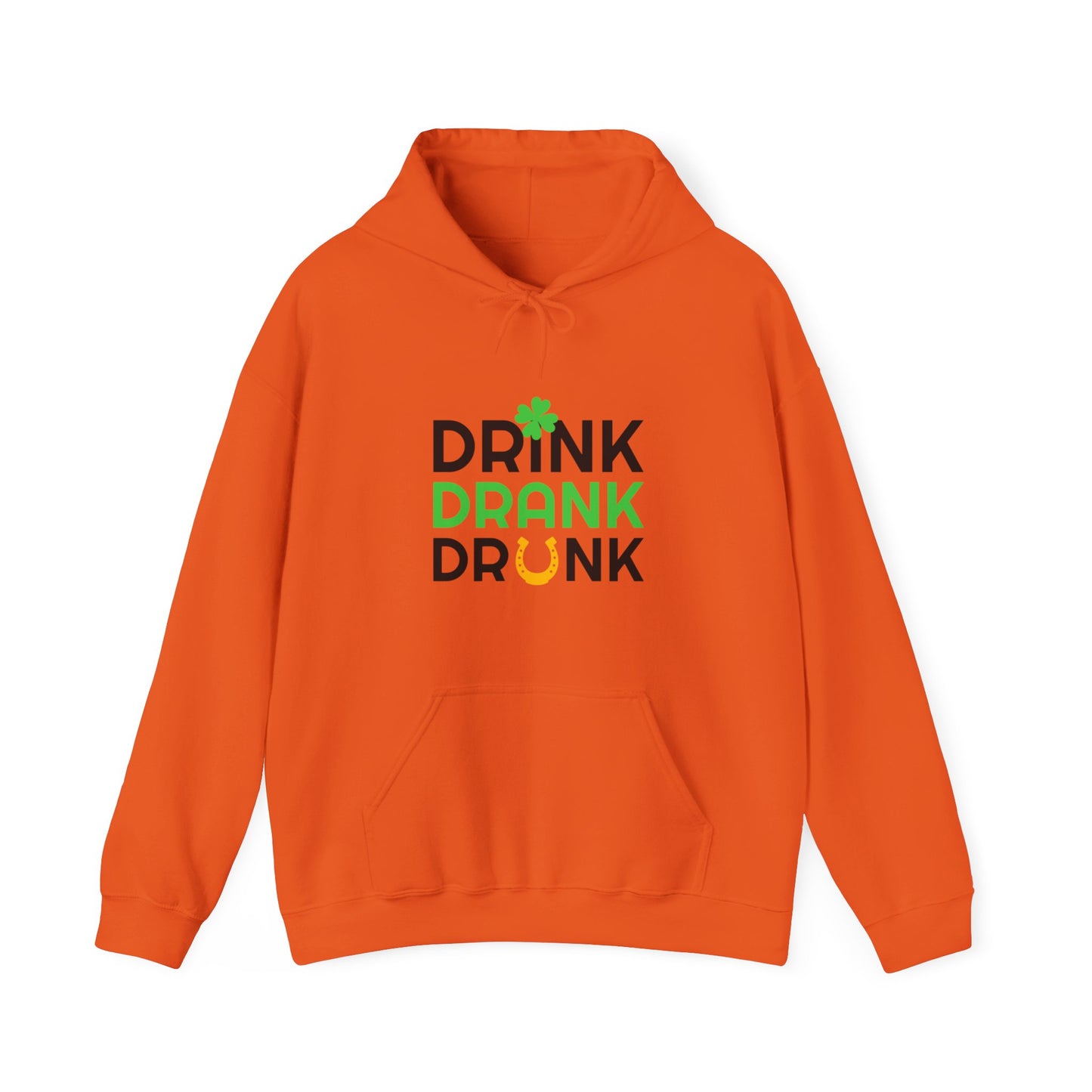 "Drink, Drank, Drunk" Hooded Sweatshirt