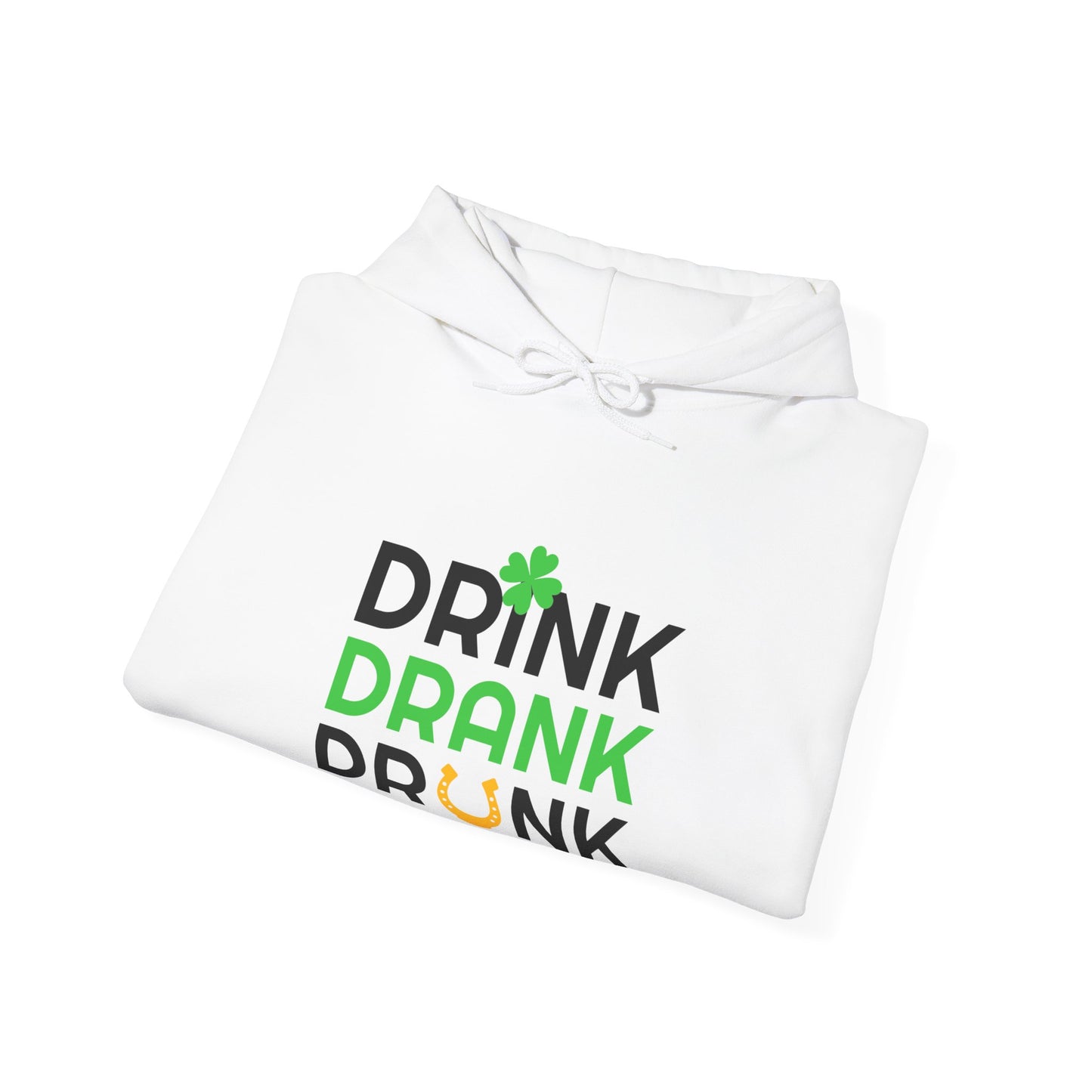 "Drink, Drank, Drunk" Hooded Sweatshirt