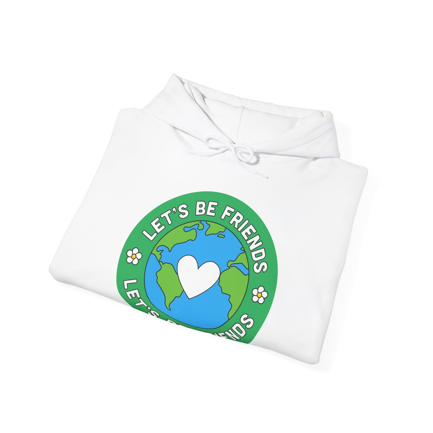 Let's Be Friends Hooded Sweatshirt