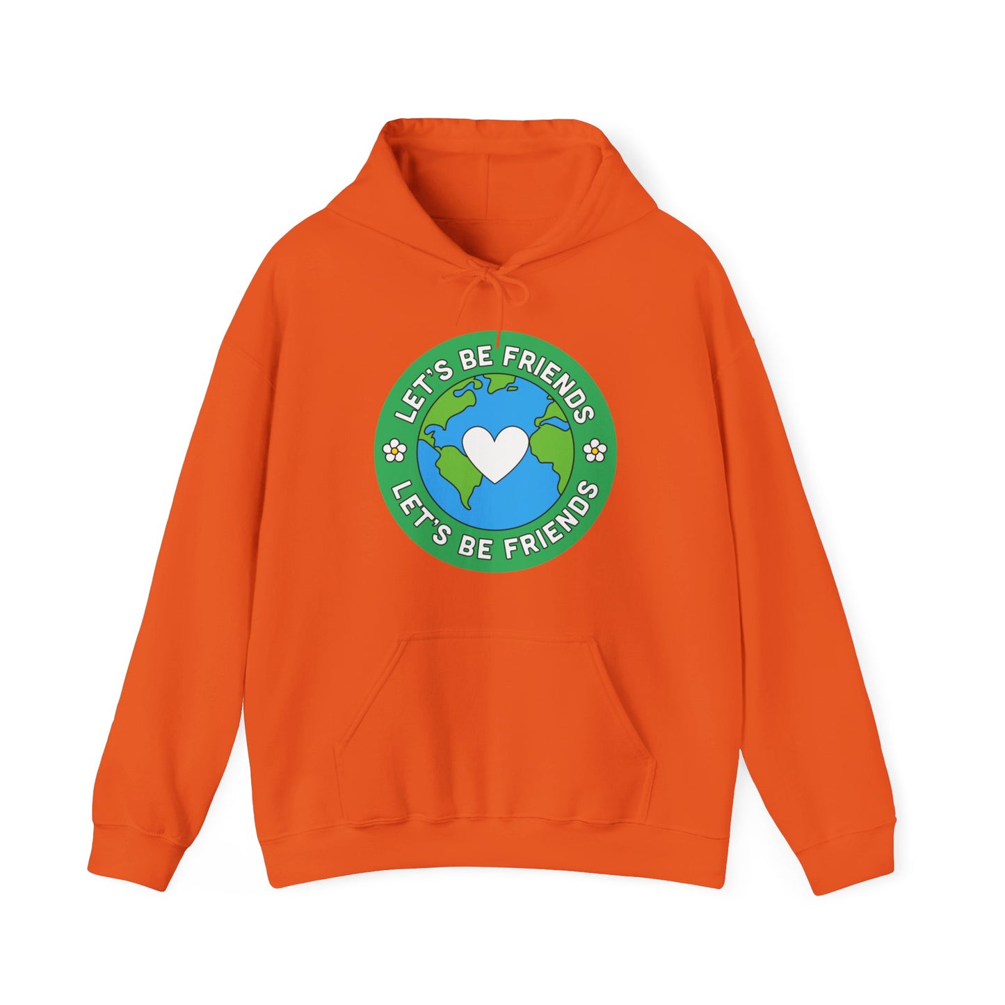 Let's Be Friends Hooded Sweatshirt