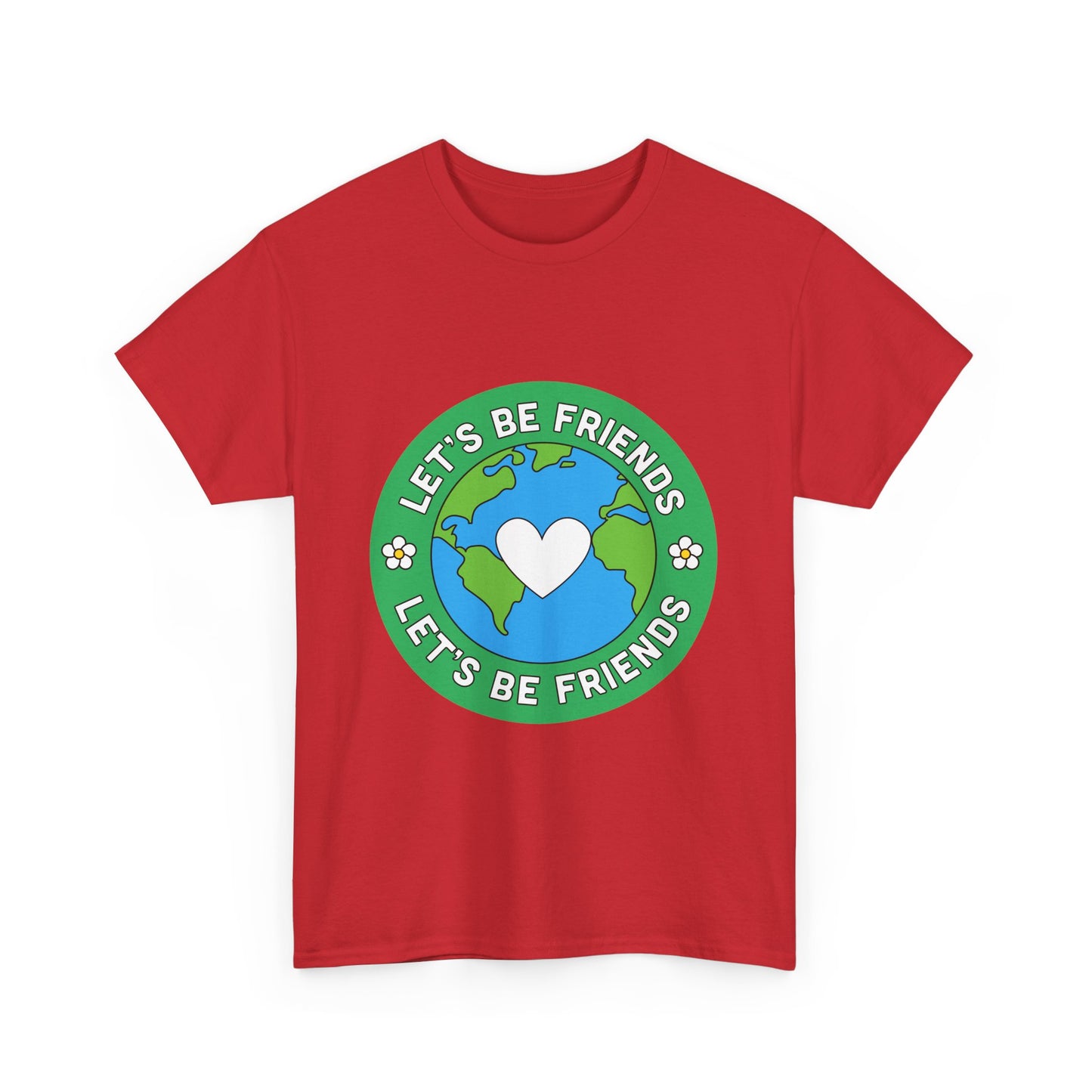 Let's Be Friends Heavy Cotton Tee