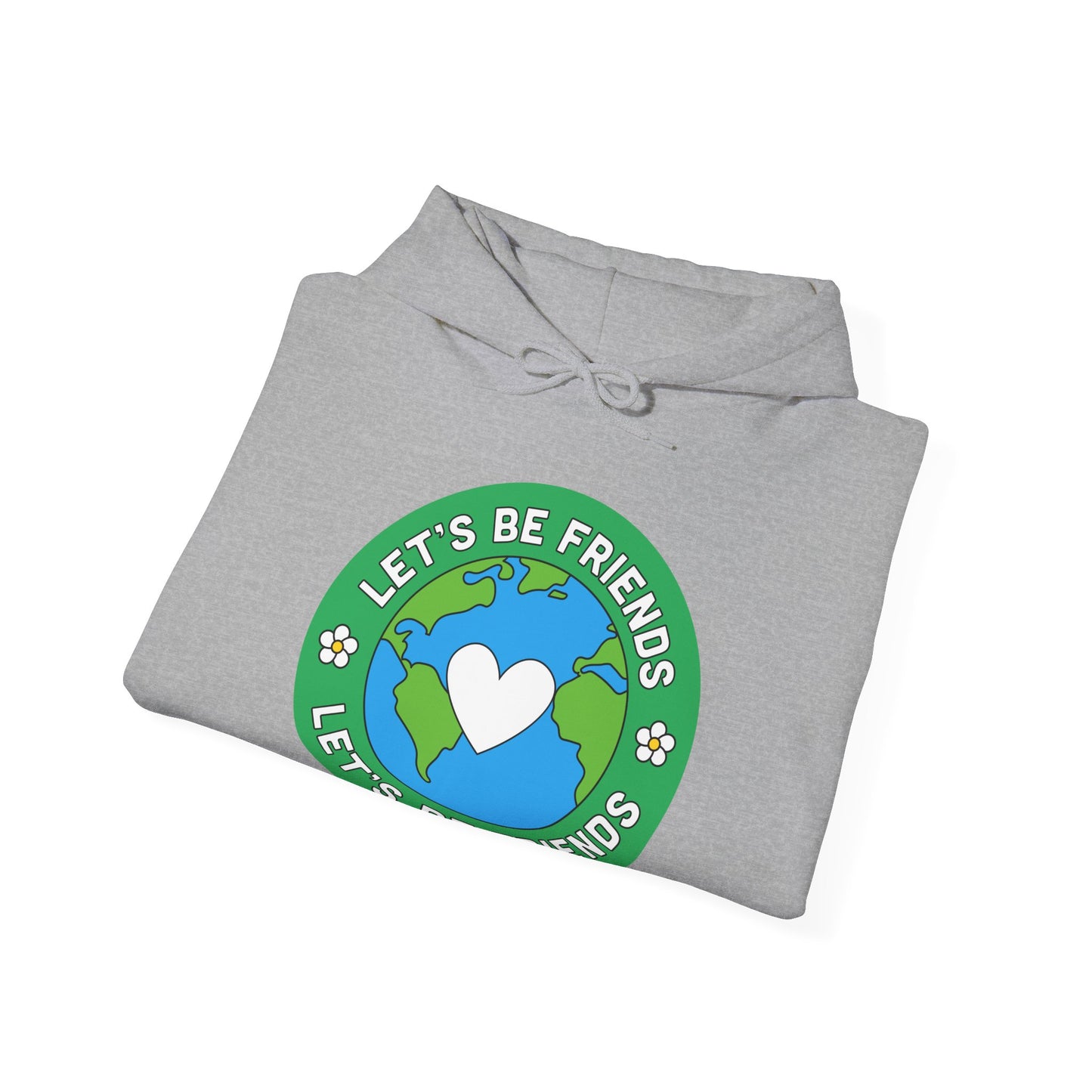 Let's Be Friends Hooded Sweatshirt