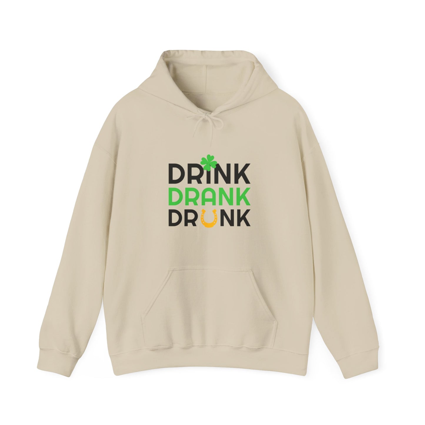 "Drink, Drank, Drunk" Hooded Sweatshirt